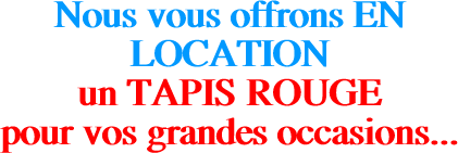 Nous vous offrons EN LOCATION